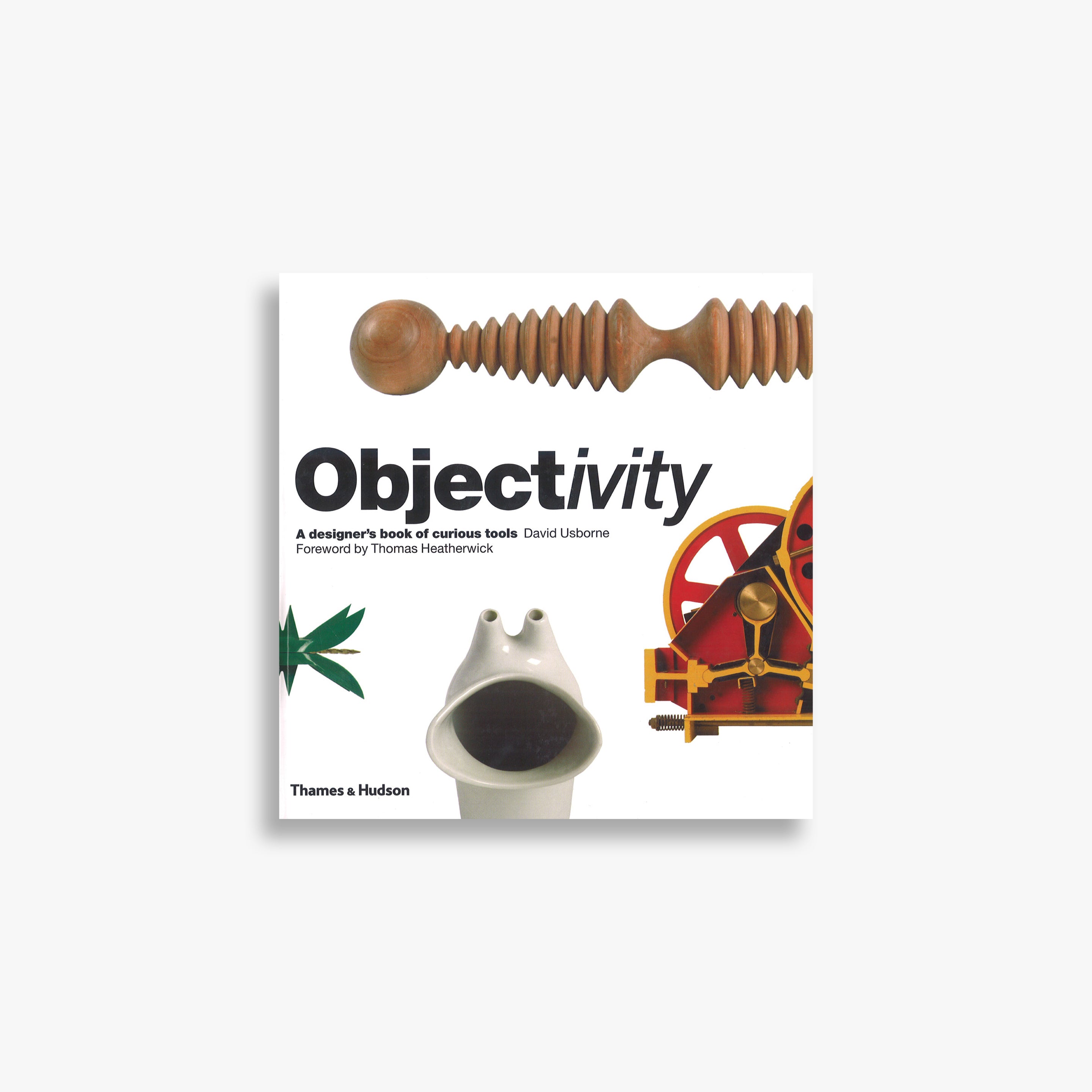 Objectivity: A Designer's Book of Curious Tools - Essential Guide for Creative Professionals | Perfect for Graphic Design, Industrial Design & Art Projects