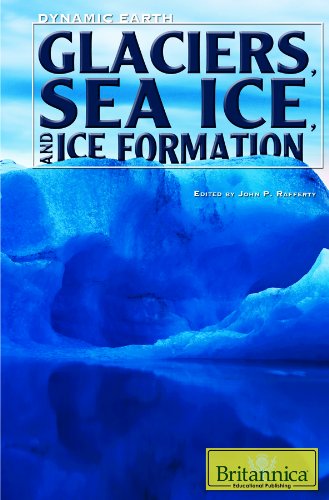 Glaciers, Sea Ice, and Ice Formation: The Science of Earth's Frozen Landscapes | Study Guide for Geology & Climate Change Education | Perfect for Students, Teachers & Nature Enthusiasts