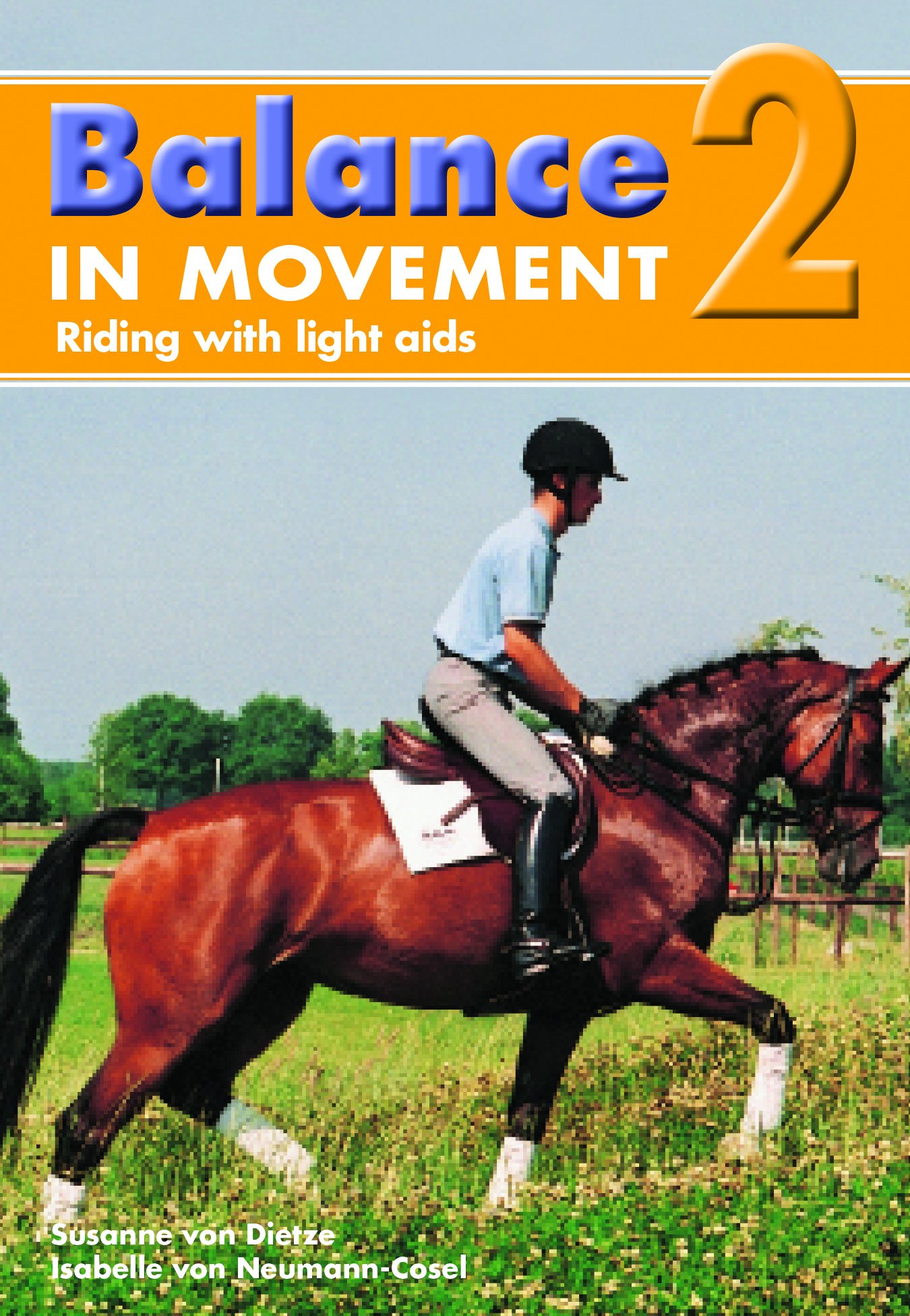 Balance in Movement 2: Light Aids for Equestrian Riding - Improve Horseback Riding Techniques for Dressage & Trail Riding