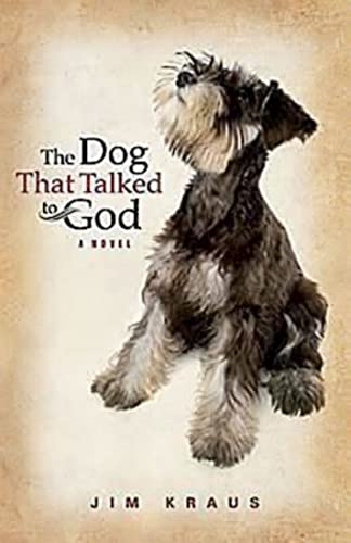 The Dog That Talked to God - Inspirational Christian Fiction Novel About Faith & Divine Communication | Perfect for Book Clubs, Bible Study Groups & Personal Spiritual Growth