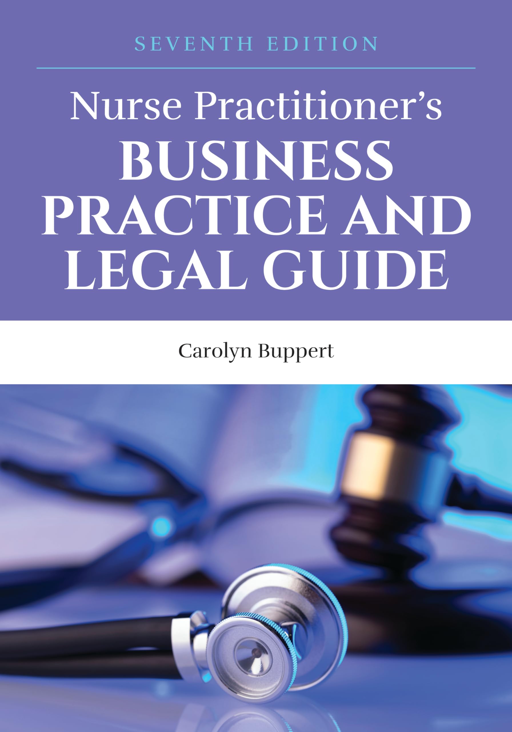 Nurse Practitioner's Business Practice and Legal Guide - Essential Handbook for Healthcare Professionals | Office Reference & Career Development Resource