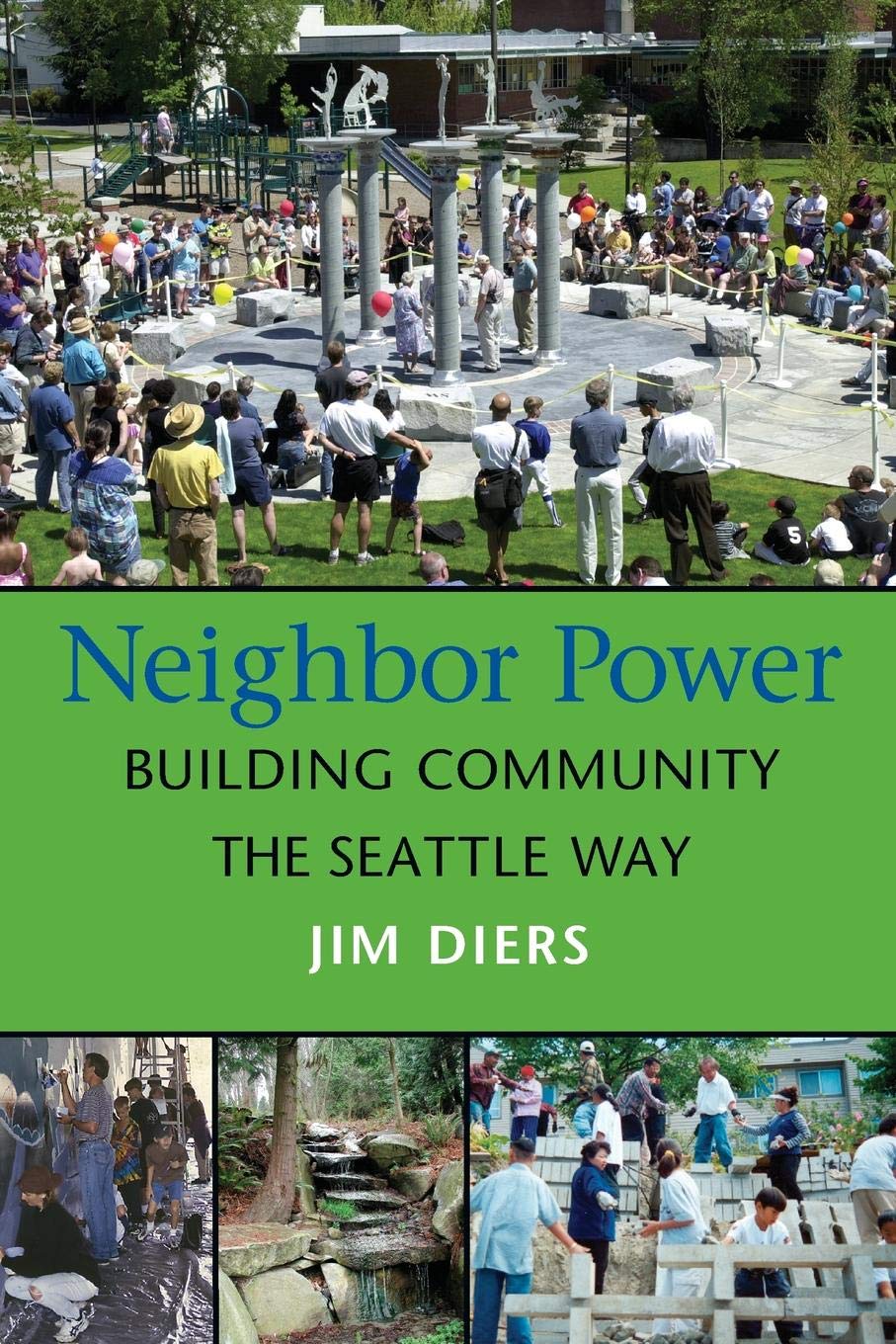 Neighbor Power: Building Strong Communities the Seattle Way - Perfect for Neighborhood Events, Social Gatherings & Local Engagement