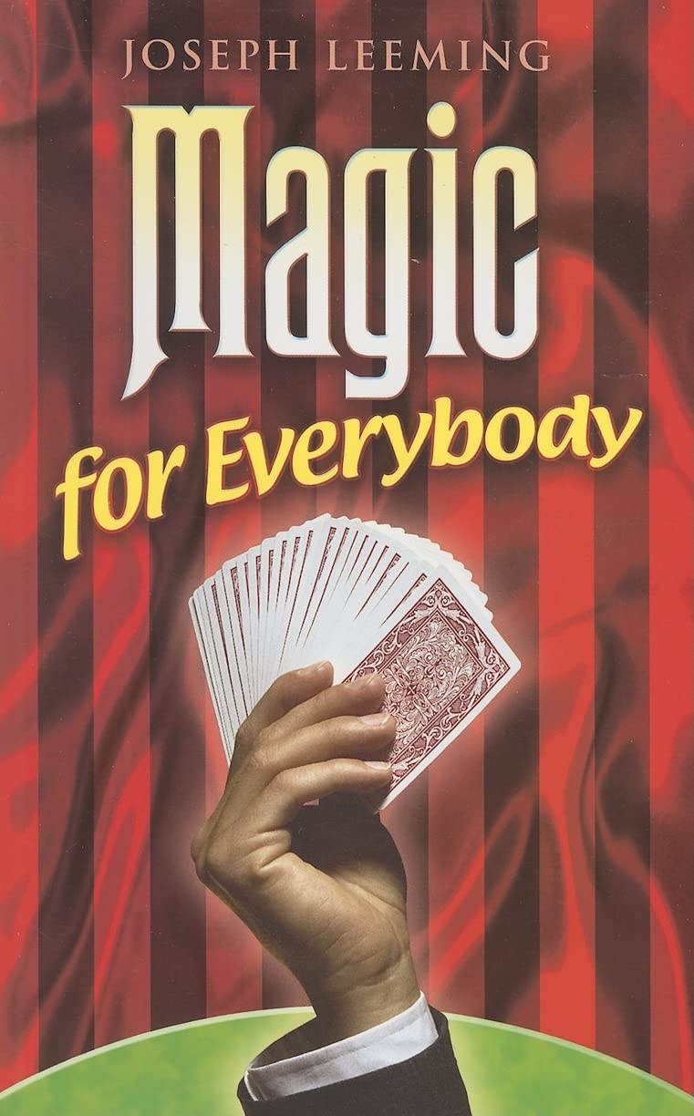 Magic for Everybody: Beginner to Advanced Tricks - Dover Magic Books | Perfect for Parties, Family Fun & Learning Magic at Home