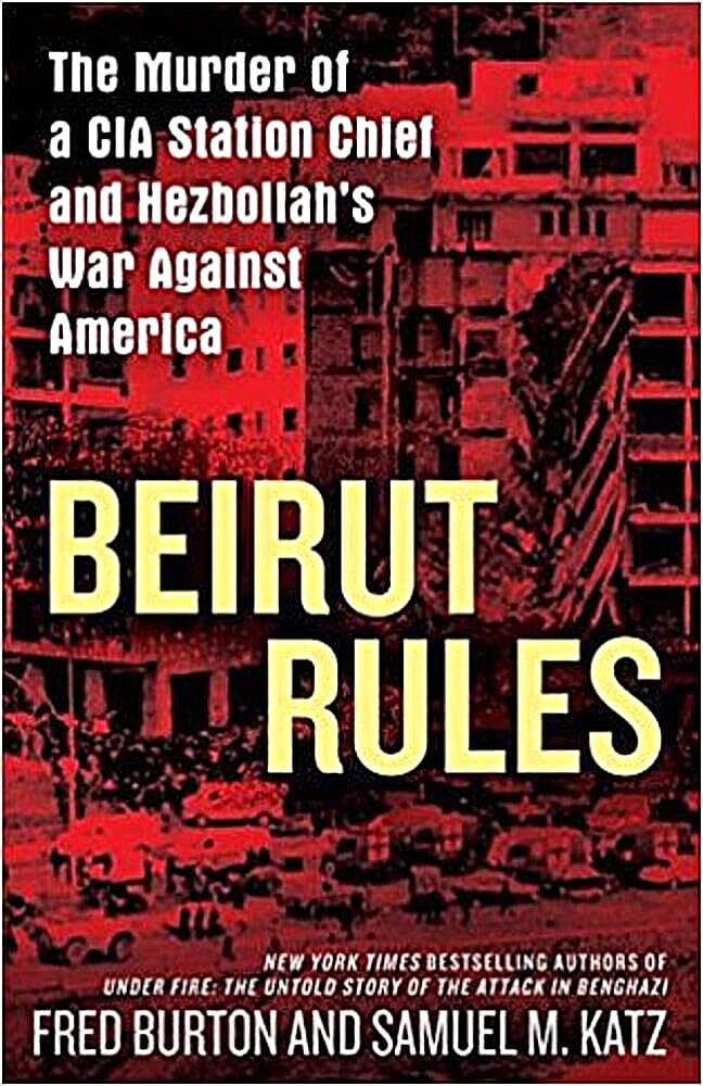 Beirut Rules: The Murder of a CIA Station Chief and Hezbollah’s War Against America - True Crime Book About Middle East Espionage | Perfect for History Buffs & Political Thriller Readers