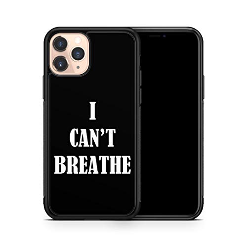 I CAN'T BREATHE iPhone Case Compatible with iPhone 11 Pro Max/XS Max/XR/SE 2020/7/8 Plus/XS/11 Pro - Durable Protective Phone Cover for Everyday Use, Work & Travel