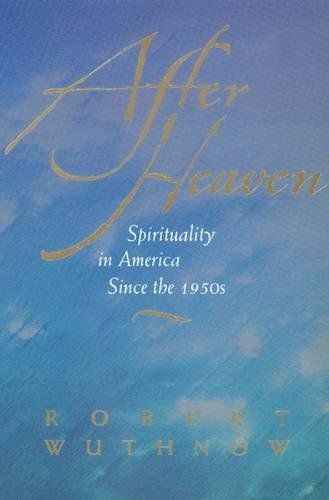 After Heaven: Spirituality in America Since the 1950s - Explore American Spiritual Evolution & Modern Beliefs | Perfect for History Buffs & Religious Studies