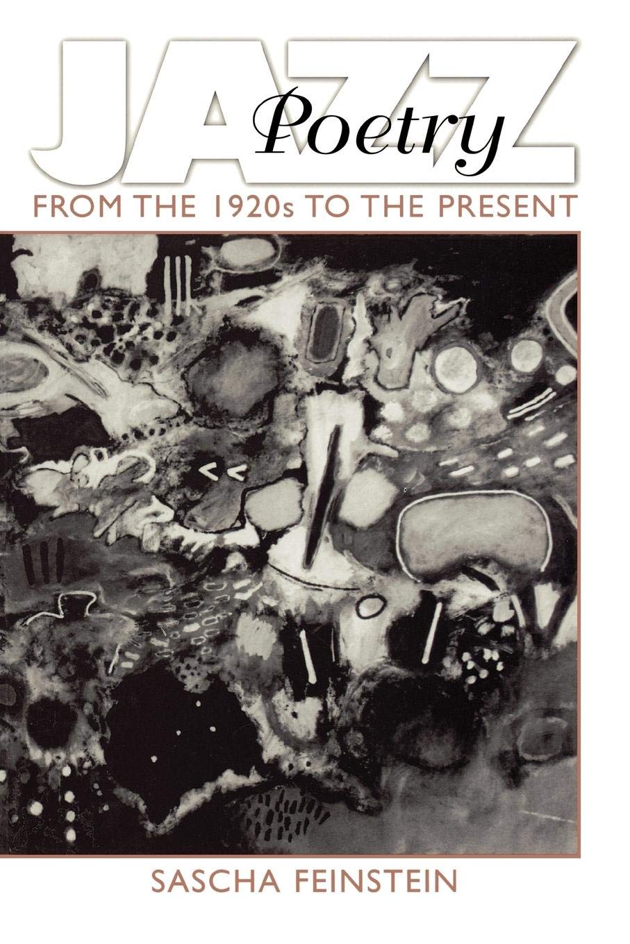Jazz Poetry: From the 1920s to Present - Music & Dance History Book | Perfect for Literature Lovers, Music Historians & Poetry Enthusiasts