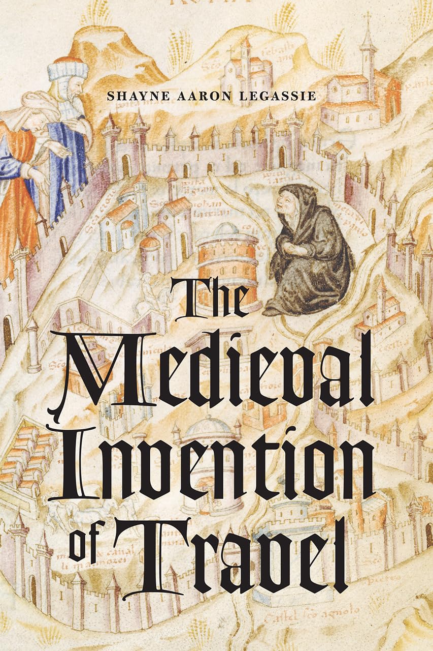 The Medieval Invention of Travel - History of Exploration & Transportation | Perfect for History Buffs, Book Clubs & Educational Use
