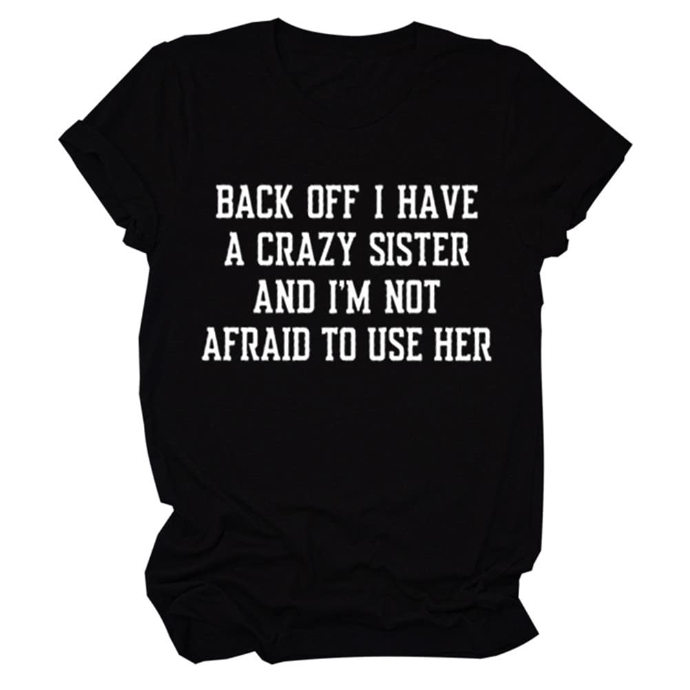 Crazy Sister Matching T-Shirts - Funny Graphic Tee Gift for Women | Sister Duo Outfits