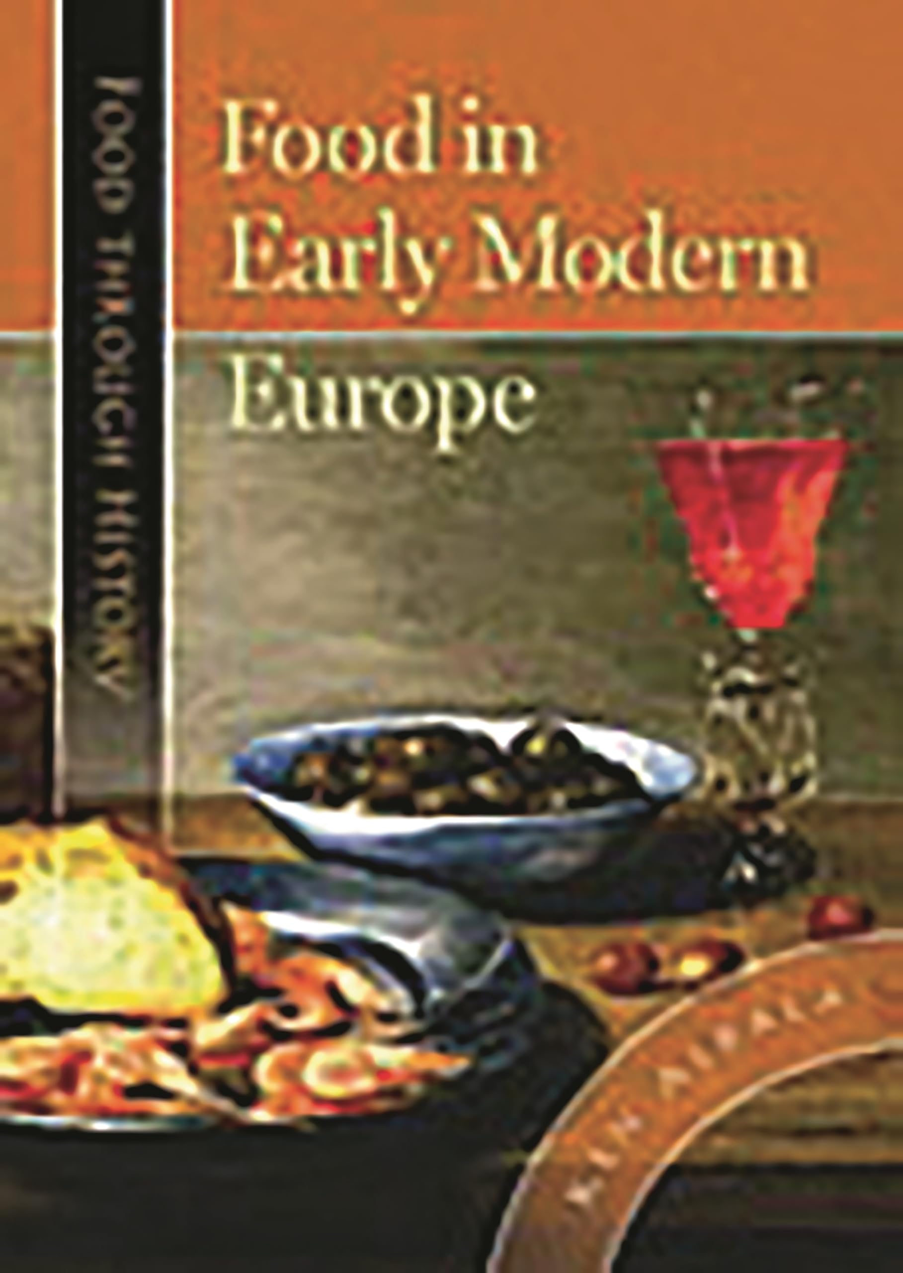 Early Modern Europe Food History - Culinary Trends & Diets