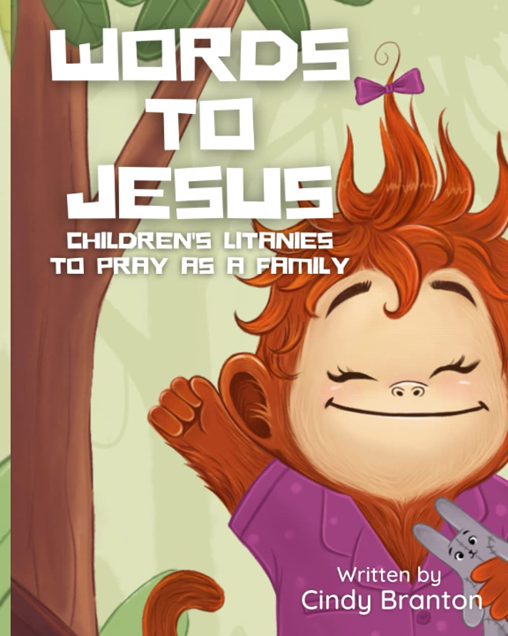 Words to Jesus: Children's Prayer Book for Family Devotions - Perfect for Bedtime Prayers & Sunday School Activities