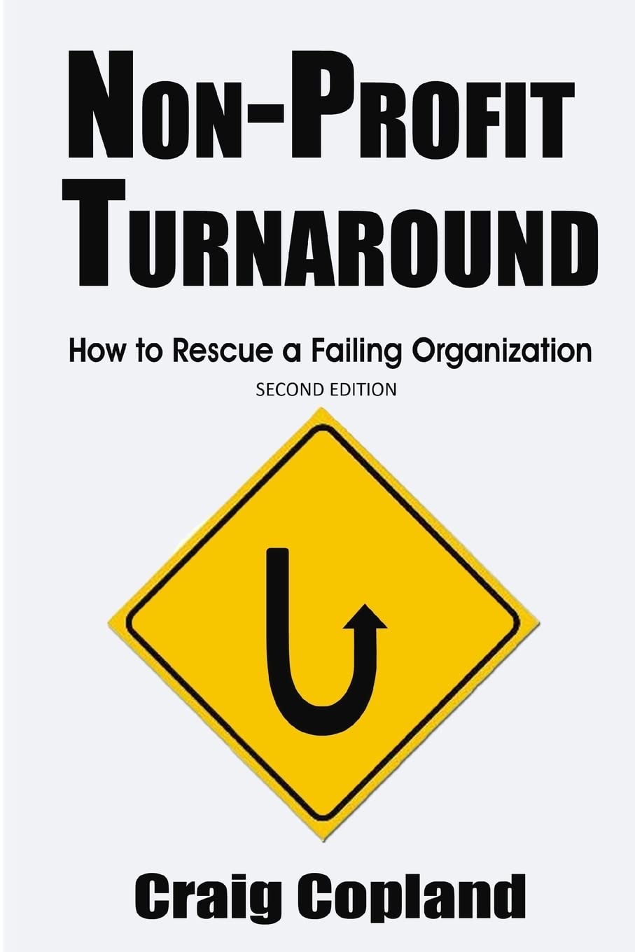 Non-Profit Turnaround Guide: How to Rescue a Failing Non-Profit Organization | Step-by-Step Strategies for Financial Recovery & Sustainable Growth | Perfect for Non-Profit Leaders, Board Members & Consultants