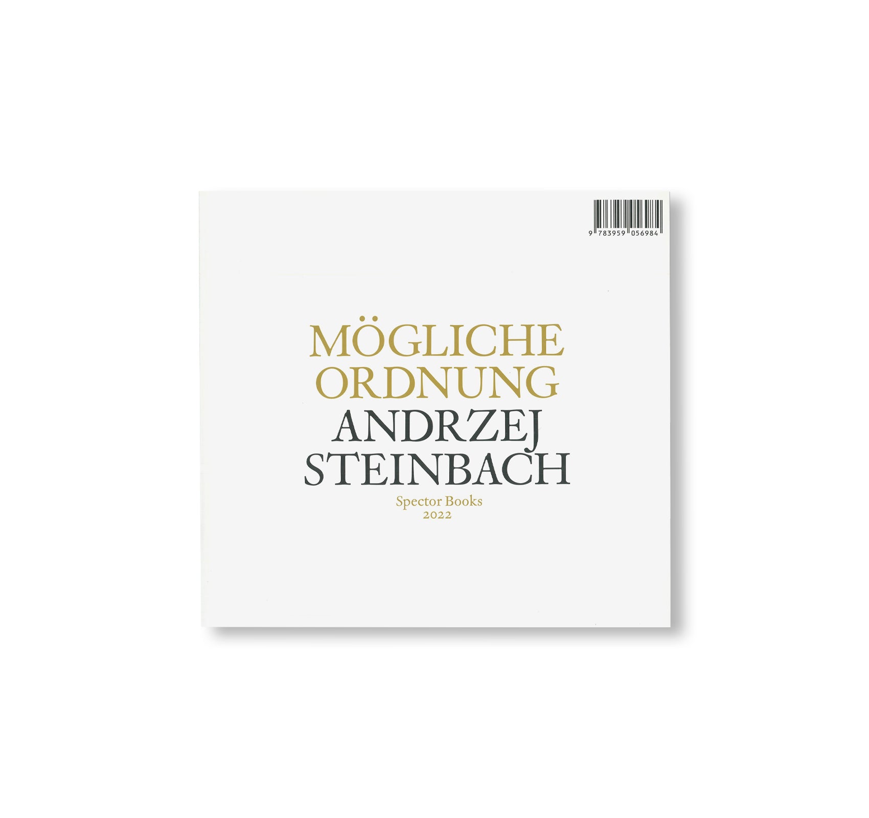 MÖGLICHE ORDNUNG by Andrzej Steinbach - Contemporary Art Photography Book for Collectors & Enthusiasts | Perfect for Home Decor, Gallery Displays & Art Lovers