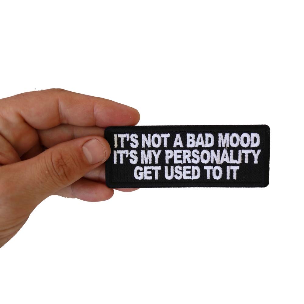 Funny Saying Patch - 'It's Not a Bad Mood It's My Personality Get Used to It' - Iron On Embroidered Applique for Jackets, Hats & Backpacks - Great for DIY Crafts & Gifts