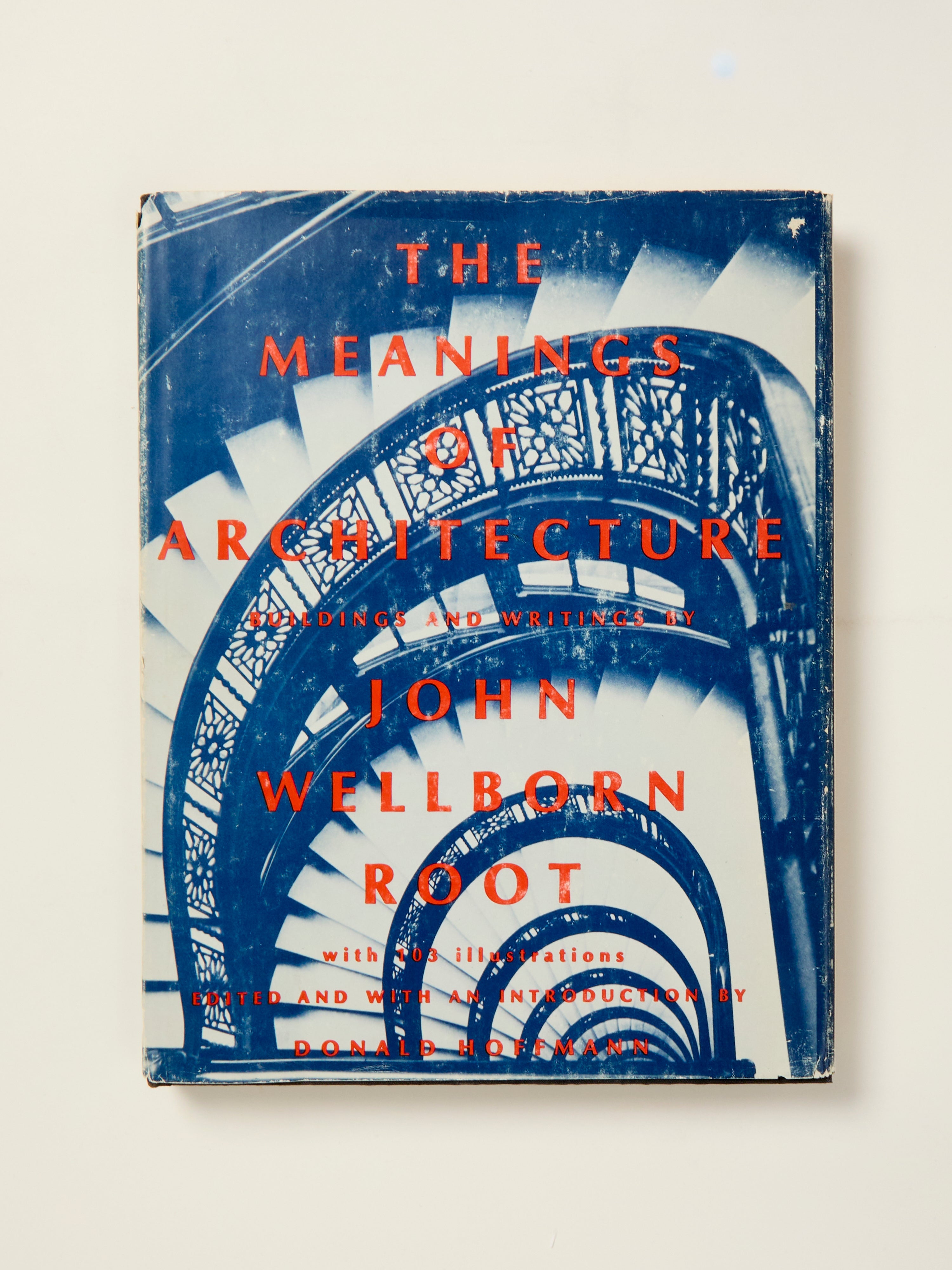 John Wellborn Root: The Meanings of Architecture - Exploring Buildings and Writings | Architectural History & Design Inspiration for Professionals