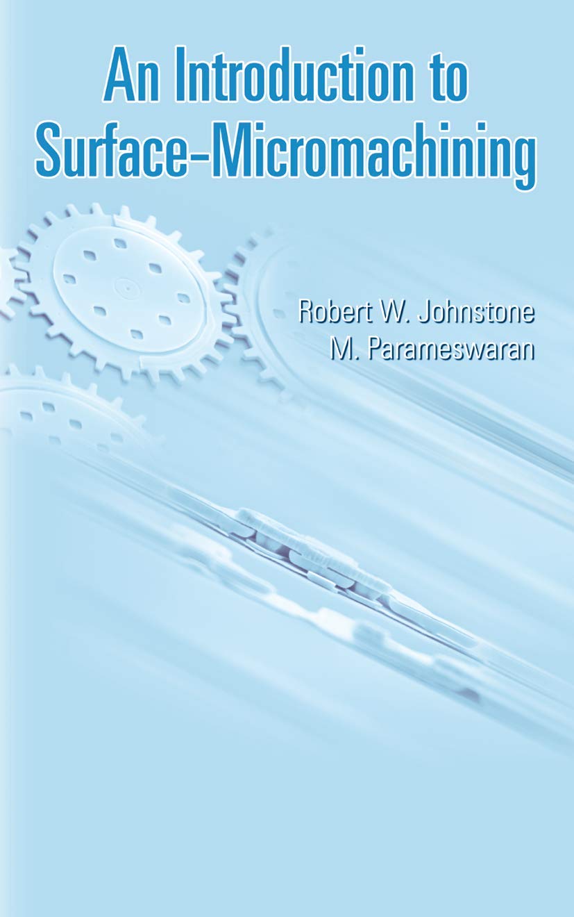 Surface-Micromachining Technology Guide: Transmission, Processing & Storage Solutions for IT Applications | Microfabrication for Electronics & MEMS Devices
