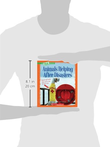 Animals Helping After Disasters - True Books Nonfiction | Rescue Animals in Emergencies | Perfect for Kids Learning About Disaster Relief & Heroic Pets