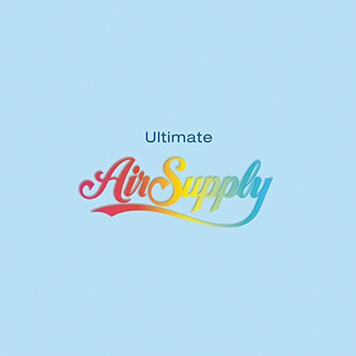 Ultimate Air Supply Greatest Hits Album | Air Supply (2003) | Romantic Music for Date Nights, Weddings & Relaxation