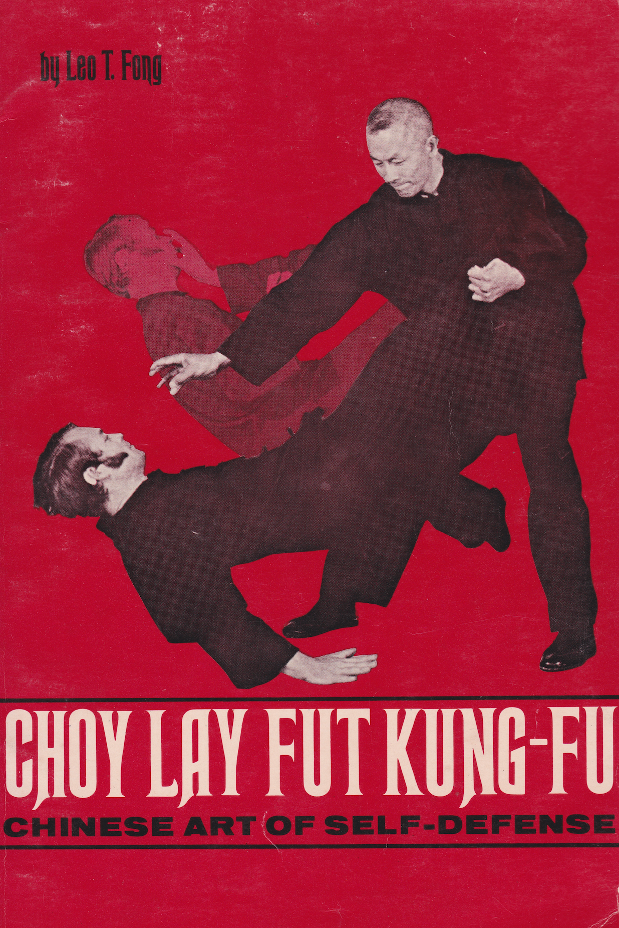 Choy Lay Fut Kung Fu: Chinese Martial Arts Self-Defense Book by Leo Fong (Used) - Learn Traditional Fighting Techniques for Home Protection & Fitness Training