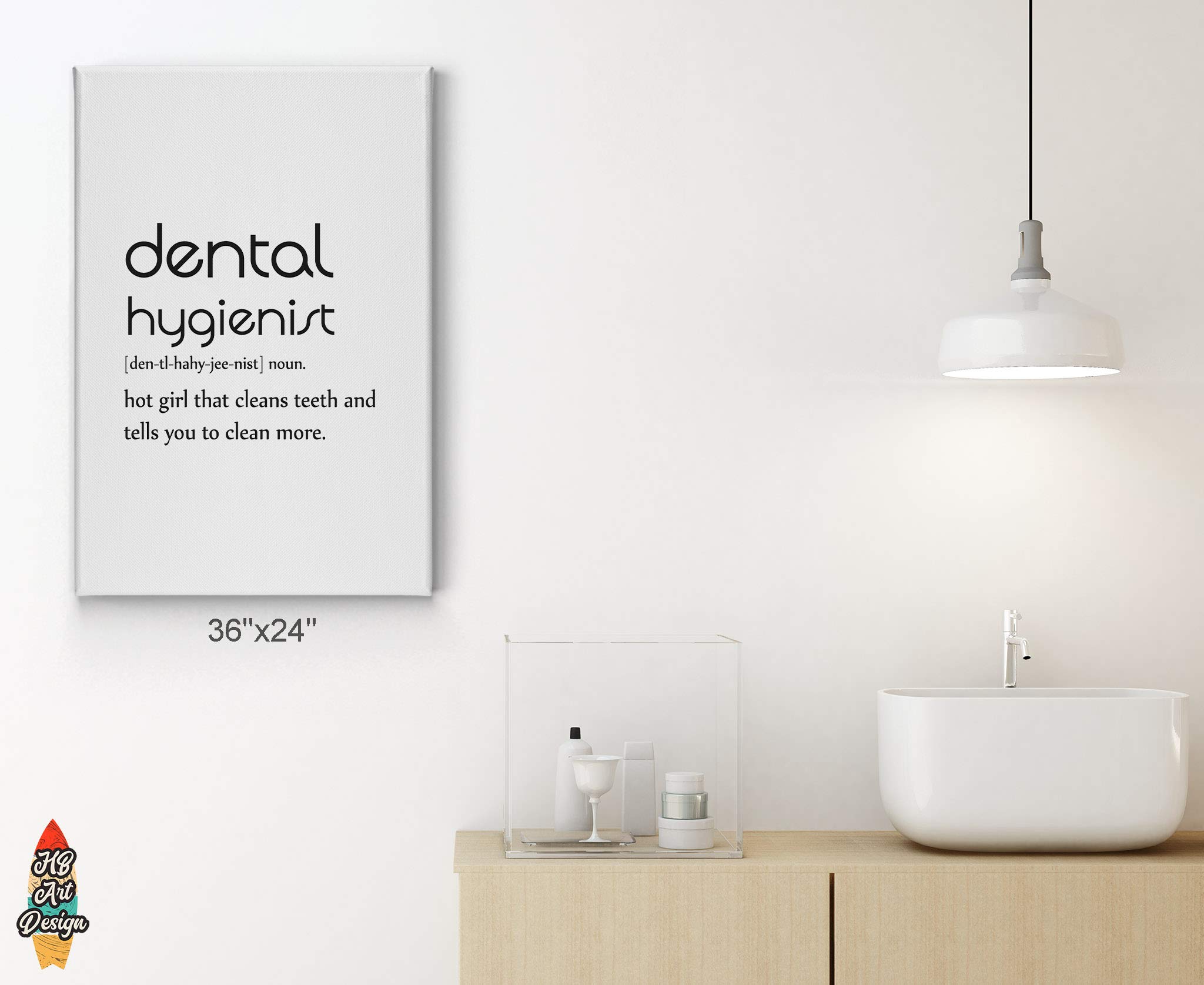 Funny Dental Hygienist Definition Wall Art - Farmhouse Bathroom Decor Canvas Print (36x24 inches) | Ready to Hang Toilet Sign Gift for Dentists & Hygienists | Perfect for Bathroom, Clinic or Office Decor