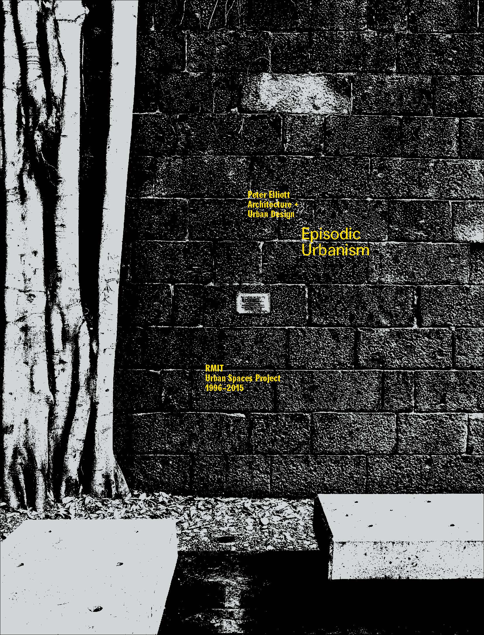 Episodic Urbanism: RMIT Urban Spaces Project 1996-2015 | Urban Design Research Book | Perfect for Architecture Students & City Planners
