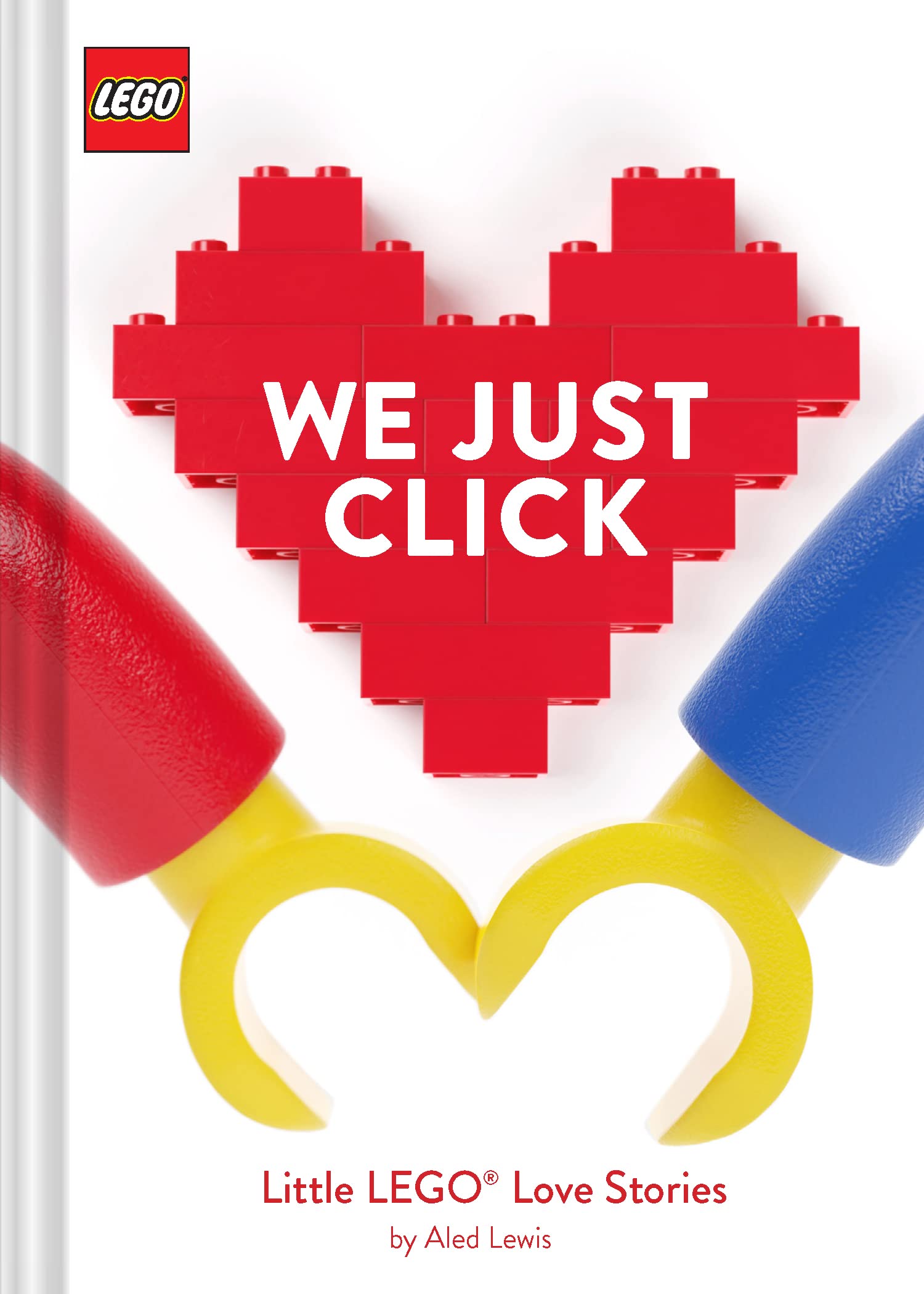 LEGO® We Just Click: Little LEGO Love Stories Book - LEGO x Chronicle Books Collaboration - Perfect Gift for LEGO Fans & Couples - Valentine's Day, Anniversary & Romantic Occasions