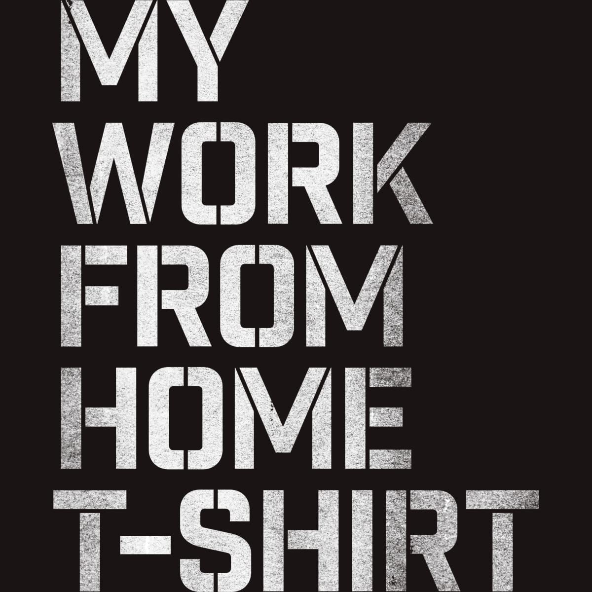 Roadhouse My Work from Home Graphic T-Shirt for Men | Comfortable Cotton Tee for Remote Work & Casual Wear
