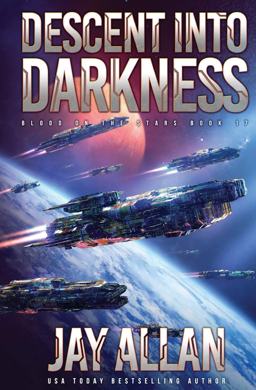 Descent into Darkness (Blood on the Stars) - Sci-Fi Adventure Novel for Adults - Perfect for Space Opera Lovers & Late-Night Reading