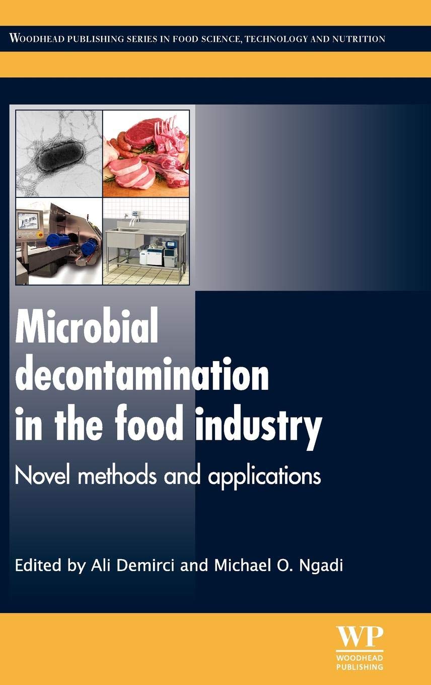Microbial Decontamination in Food Industry: Advanced Methods & Applications | Woodhead Food Science Series | For Food Safety & Processing Professionals