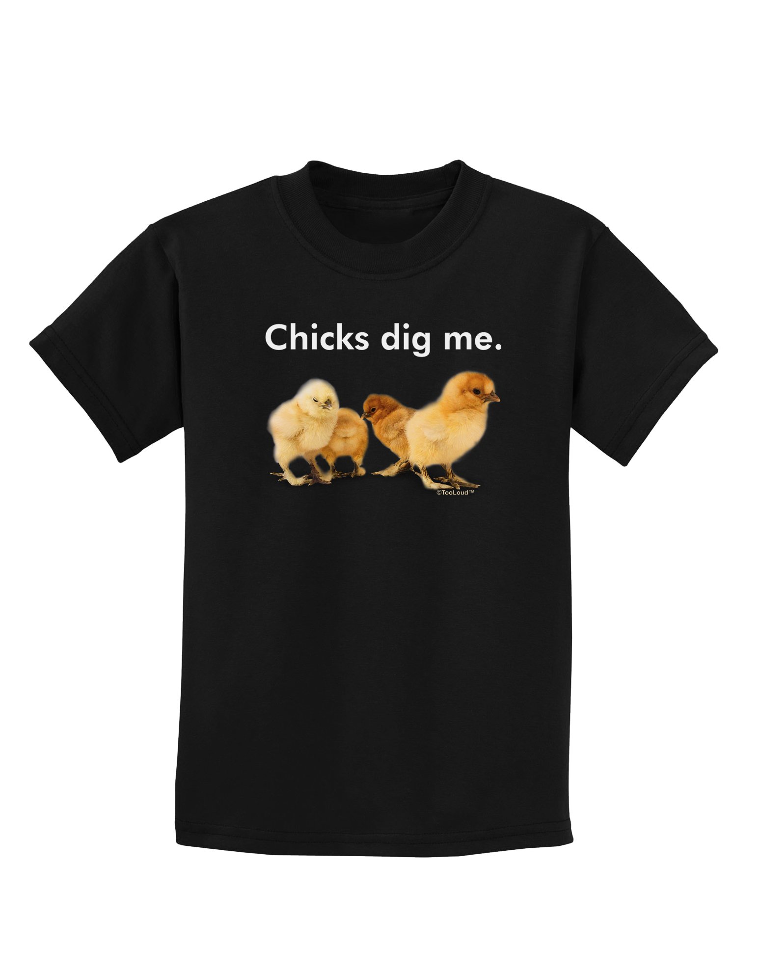 TooLoud 'Chicks Dig Me' Funny Kids Dark T-Shirt - Cool Graphic Tee for Boys & Girls Playdates & Birthday Parties