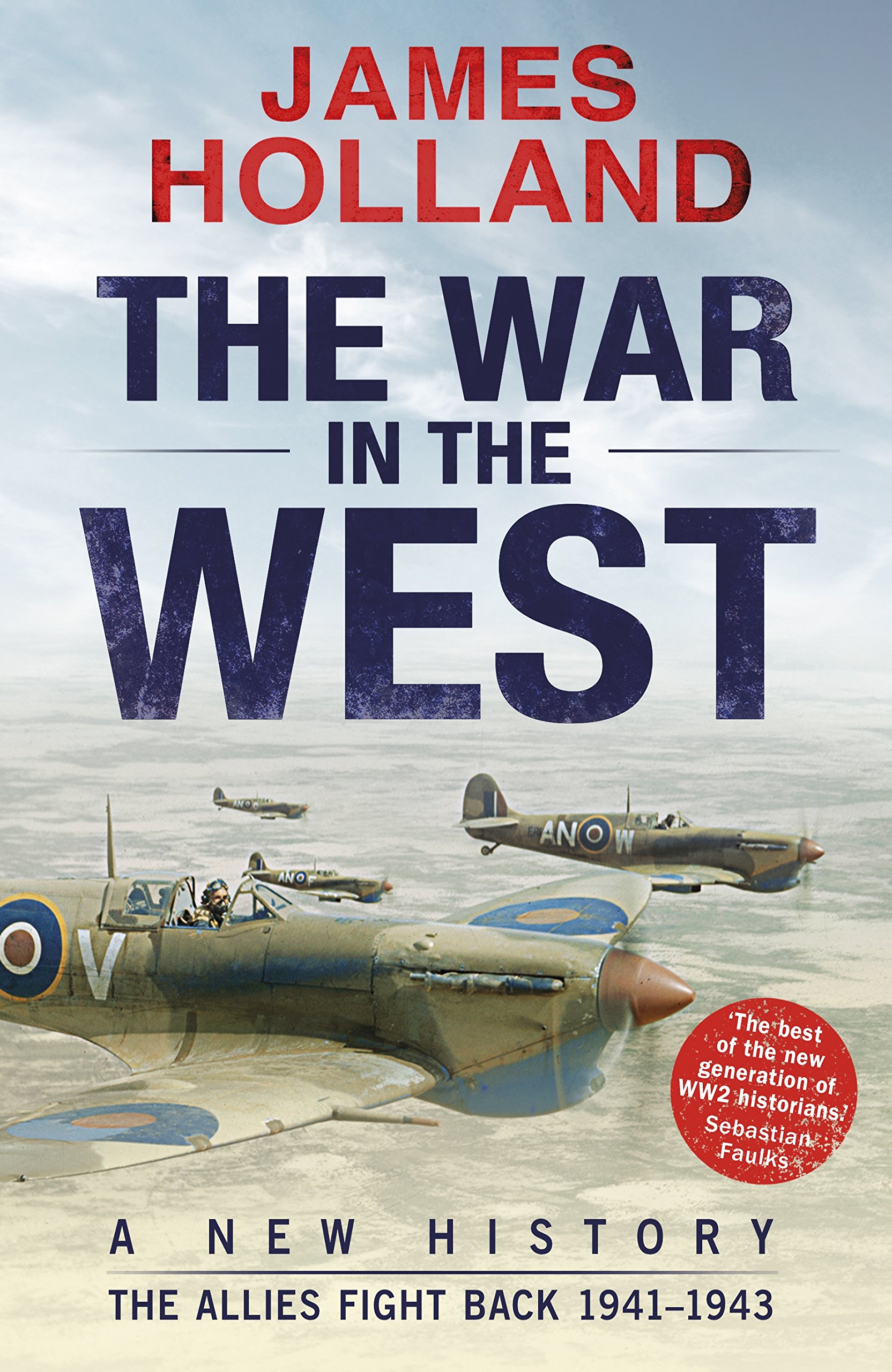 The War in the West: A New History Volume 2 - The Allies Fight Back 1941-1943 | WWII Military History Book | Perfect for History Buffs & Students