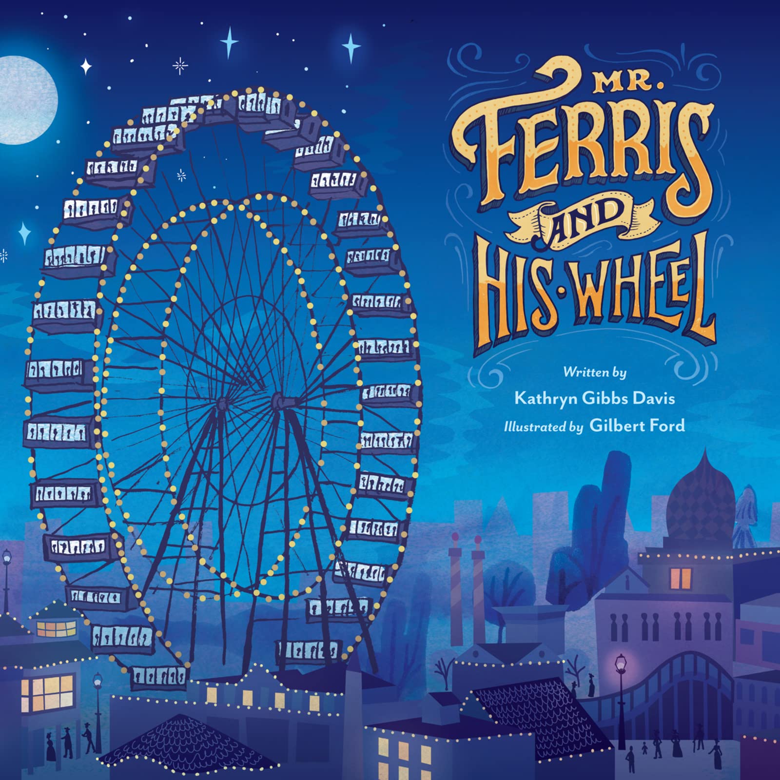 Mr. Ferris and His Wheel - The Story of George Ferris' Amazing Invention | Perfect for STEM Education & History Lessons