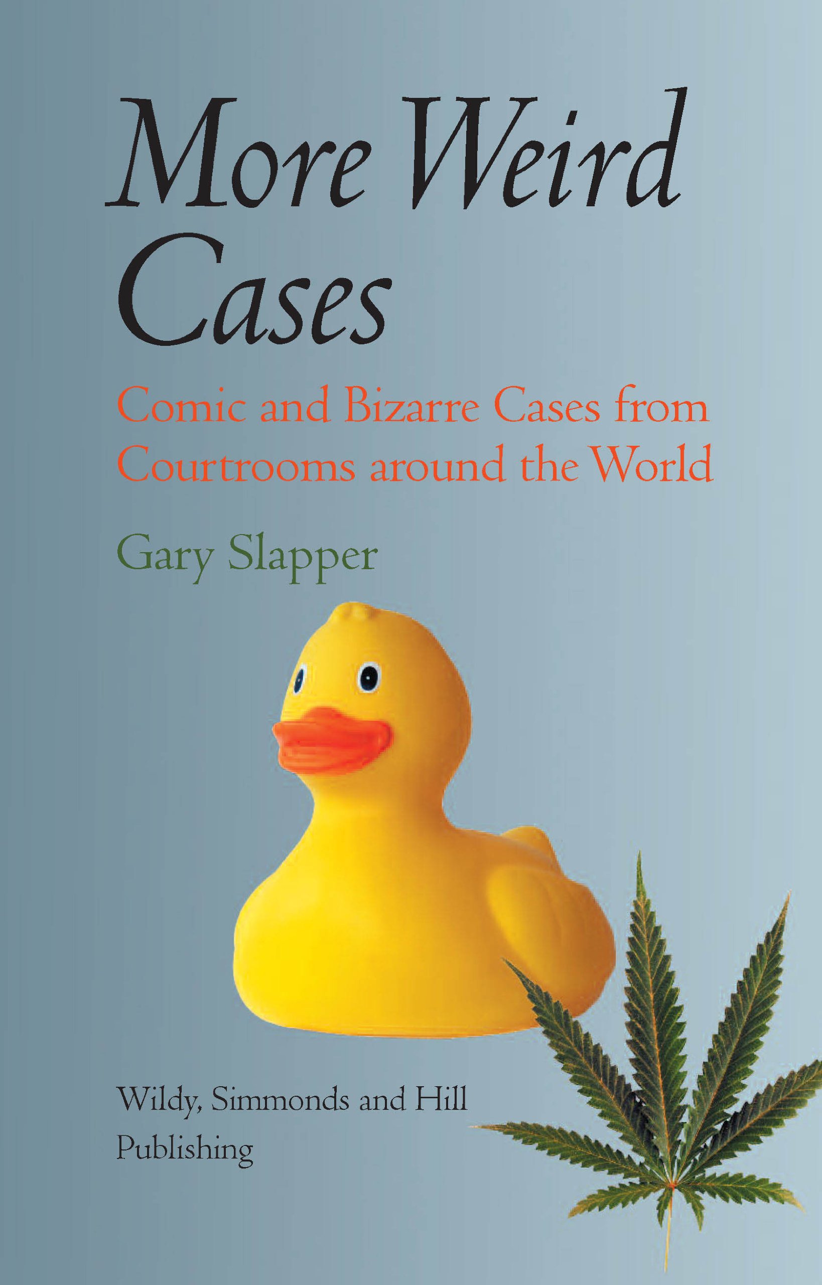 More Weird Cases: Strange & Funny Courtroom Stories from Around the World | True Crime Legal Humor for Book Clubs & Coffee Table Reading