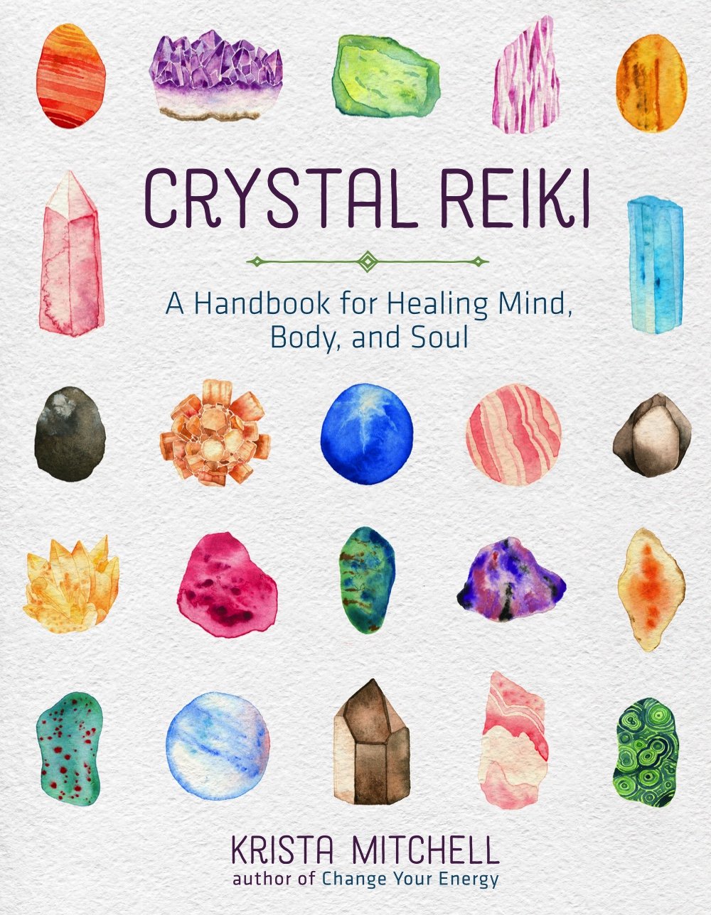 Crystal Reiki Healing Book: Guide for Mind, Body & Soul Wellness | Energy Healing, Meditation & Spiritual Growth | Perfect for Reiki Practitioners & Beginners