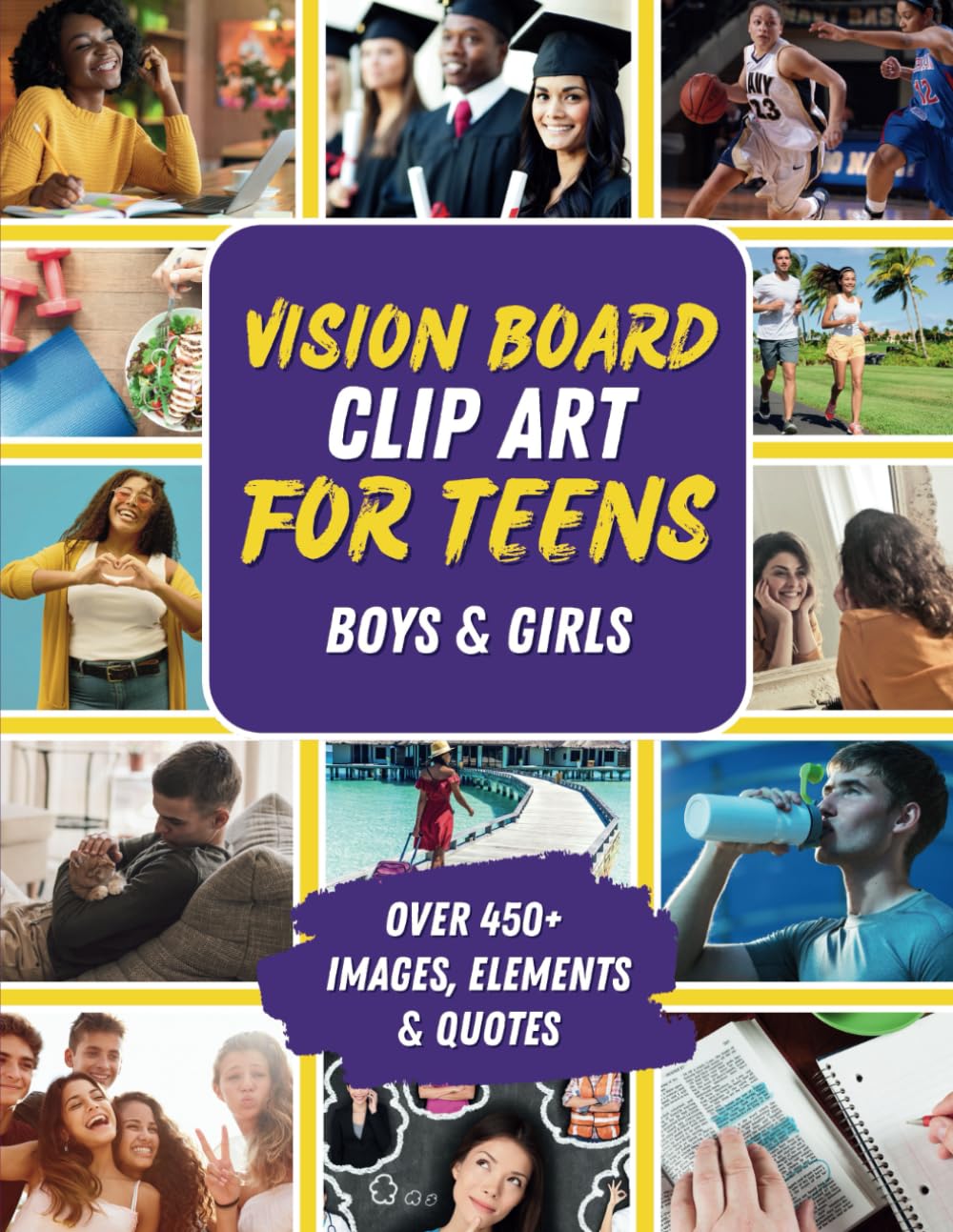 450+ Vision Board Clip Art for Teens - Inspiring Images, Words, Affirmations & Supplies for Teen Boys & Girls to Manifest Goals & Dreams | Perfect for DIY Vision Boards, Journaling & Creative Projects