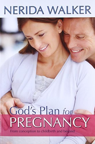 God's Plan for Your Pregnancy: From Conception to Childbirth and Beyond by Nerida Walker | Christian Pregnancy Book for Expecting Mothers | Perfect for Pregnancy Journey, Baby Shower Gifts & New Parent Guidance