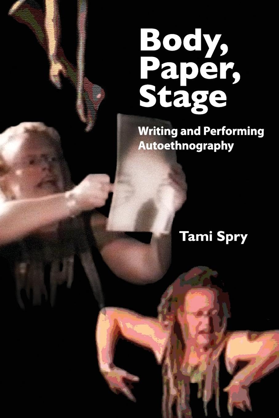 Body, Paper, Stage: Qualitative Inquiry and Social Justice (Volume 2) - Academic Research Book for Social Studies & Cultural Anthropology Classrooms