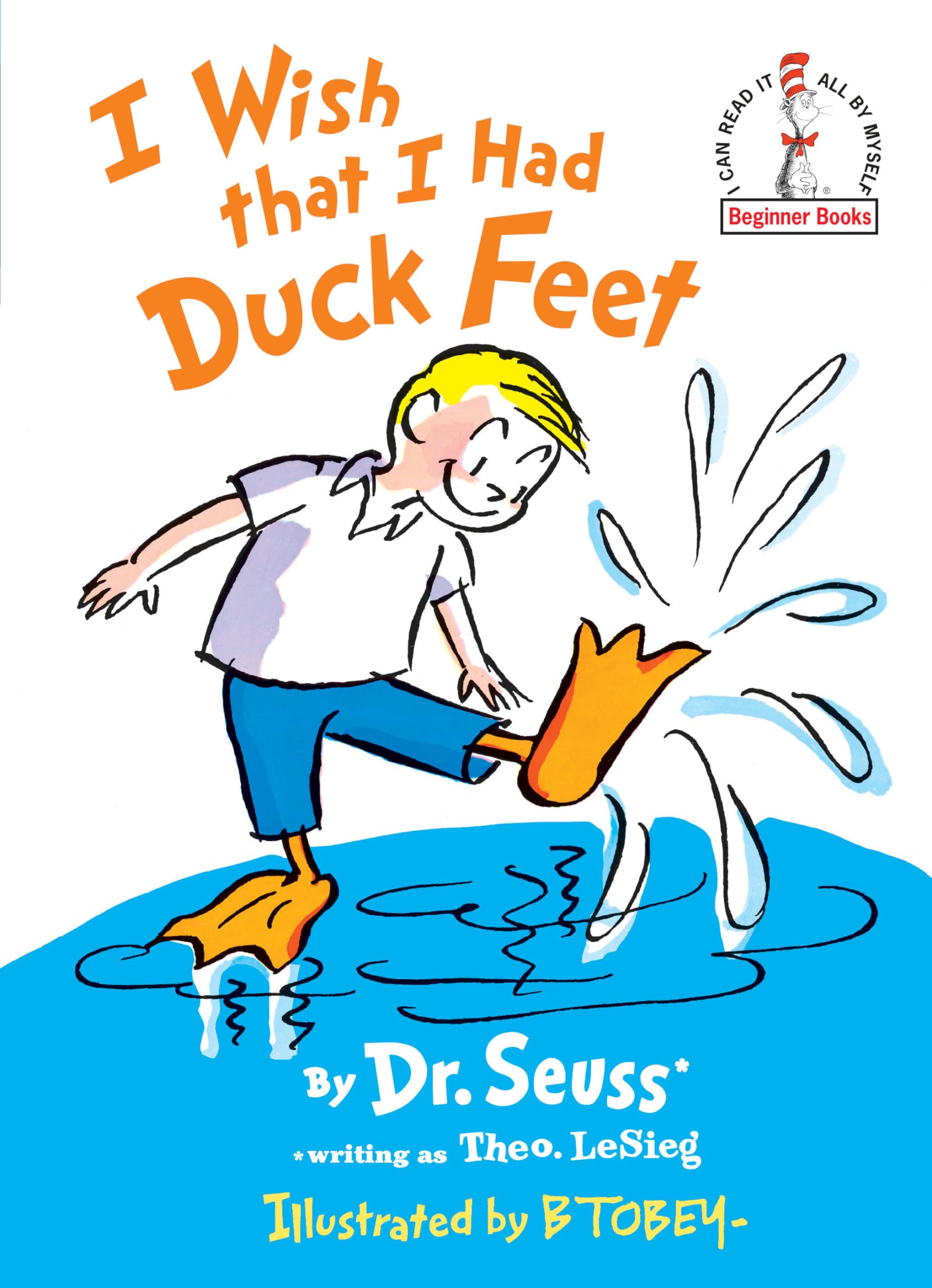 I Wish That I Had Duck Feet (Beginner Books) - Fun Children's Storybook for Early Readers | Perfect for Bedtime, Classroom & Homeschooling