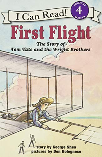 First Flight: The Story of Tom Tate and the Wright Brothers - Level 4 I Can Read Book for Kids | Historical Fiction, Aviation History & Early Readers | Perfect for Classroom Learning & Homeschooling