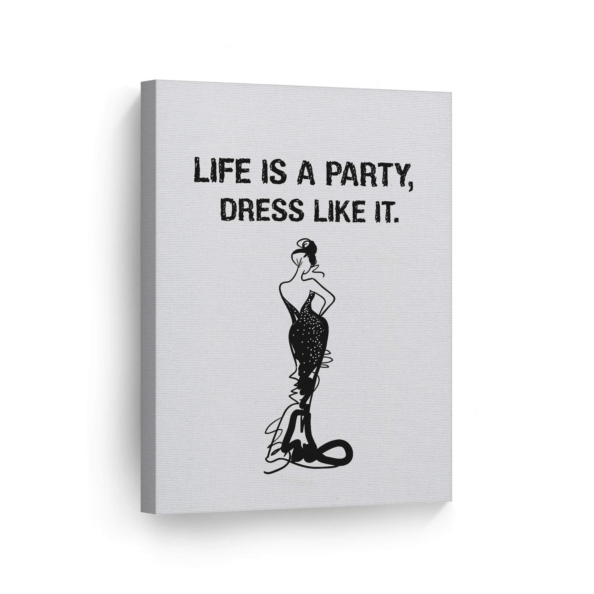 Life is a Party Dress Like It Quote - Glam Fashion Canvas Wall Art Print for Women & Teens (40x30 Inch) - Perfect for Bedroom, Living Room, Office & Dorm Decor - Ready to Hang Home Décor