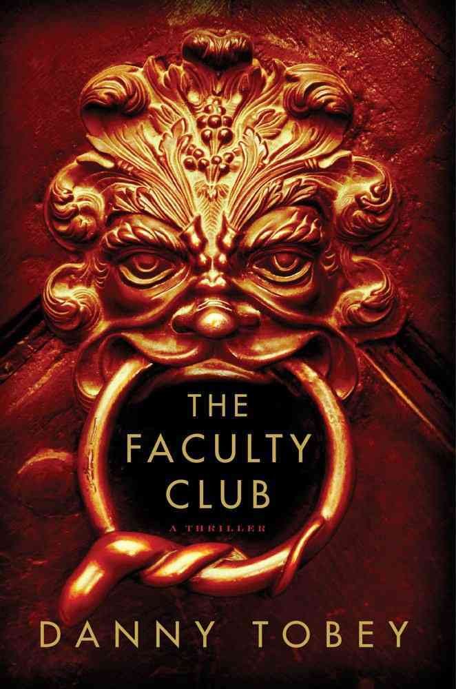 The Faculty Club: A Gripping Psychological Thriller Novel - Perfect for Mystery Lovers & Book Club Discussions