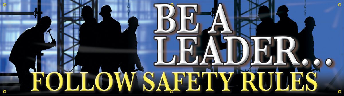Accuform MBR813 Motivational Safety Banner - 'BE A Leader, Follow Safety Rules' - 28