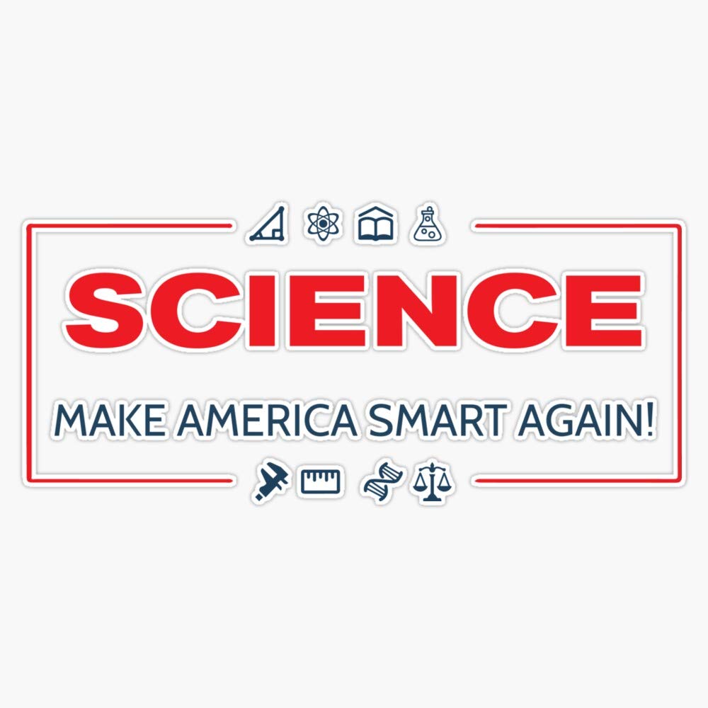 Science - Make America Smart Again! 5