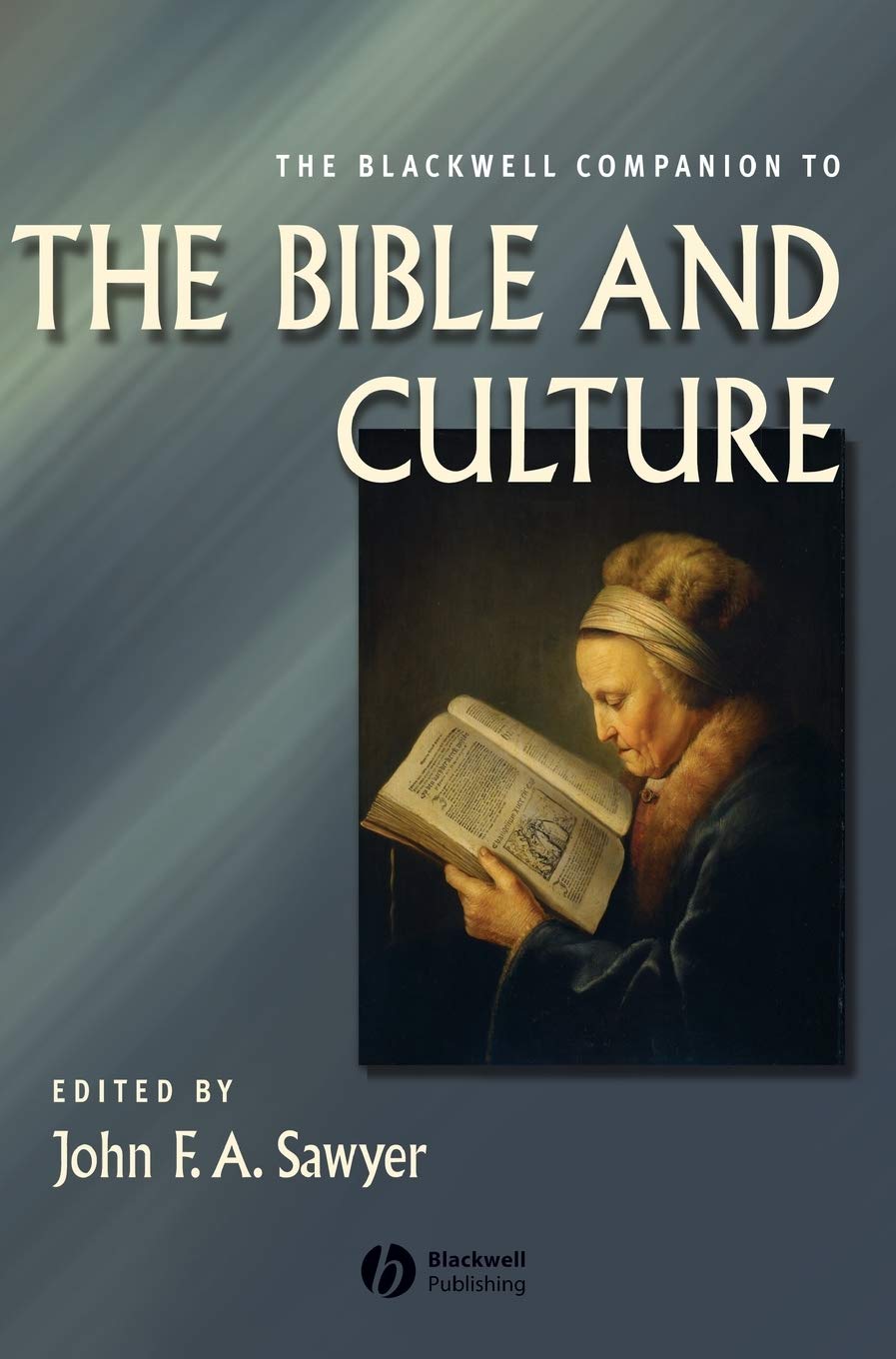 The Blackwell Companion to the Bible and Culture - Wiley Blackwell Religion Series | Biblical Studies Reference Book for Scholars, Students & Theology Research