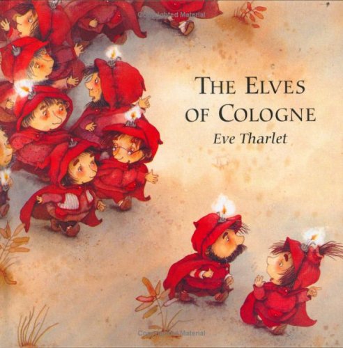 Kopisch A: The Elves of Cologne - Classic German Fairy Tale Book for Kids & Adults - Perfect for Bedtime Stories, Gifts & Family Reading