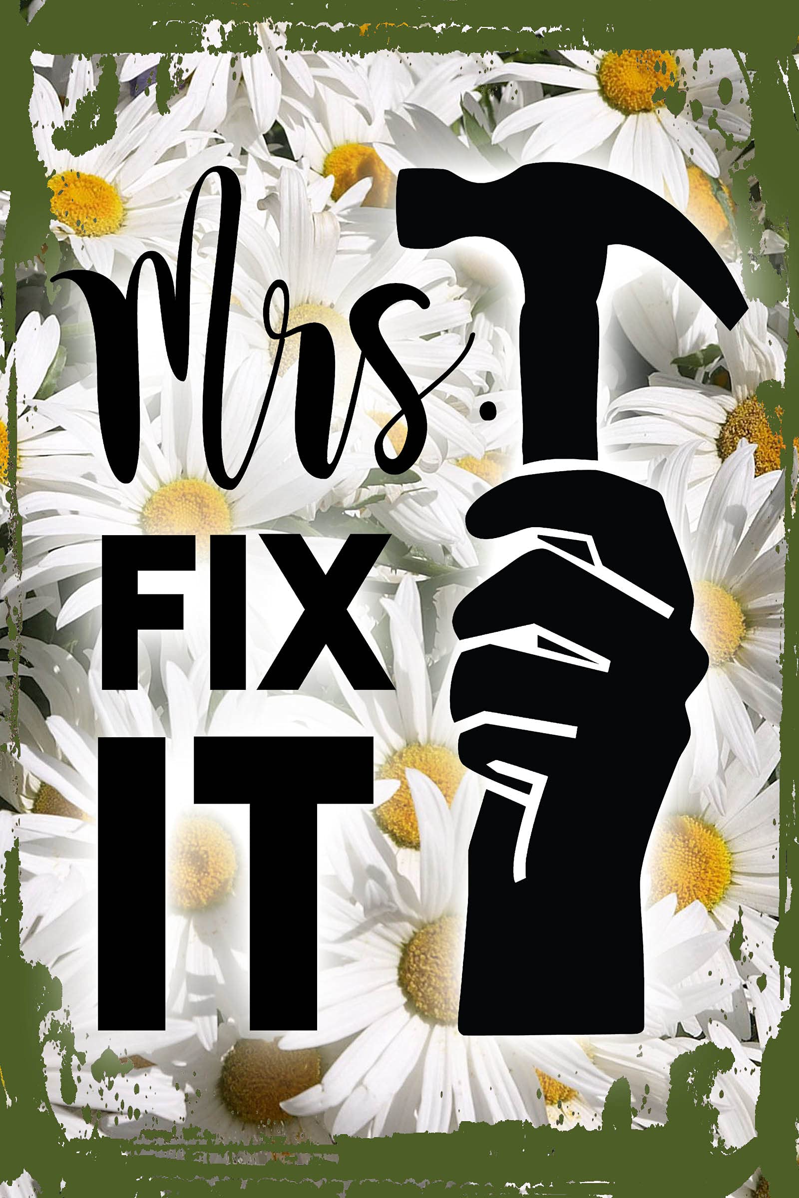 Funny Handy Tools Wall Decor - Daisy Flower & Mrs. Fix It Cursive Sign with Hammer Design - 8x12 Inch Hanging Wall Art for Home, Office & Workshop - Perfect Gift for DIY Lovers & Handymen