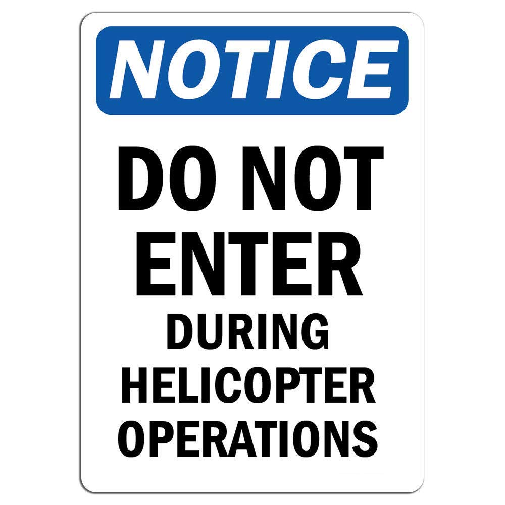 12x18 Aluminum Do Not Enter During Helicopter Operations Sign - Weatherproof Warehouse & Traffic Safety Sign (0.04
