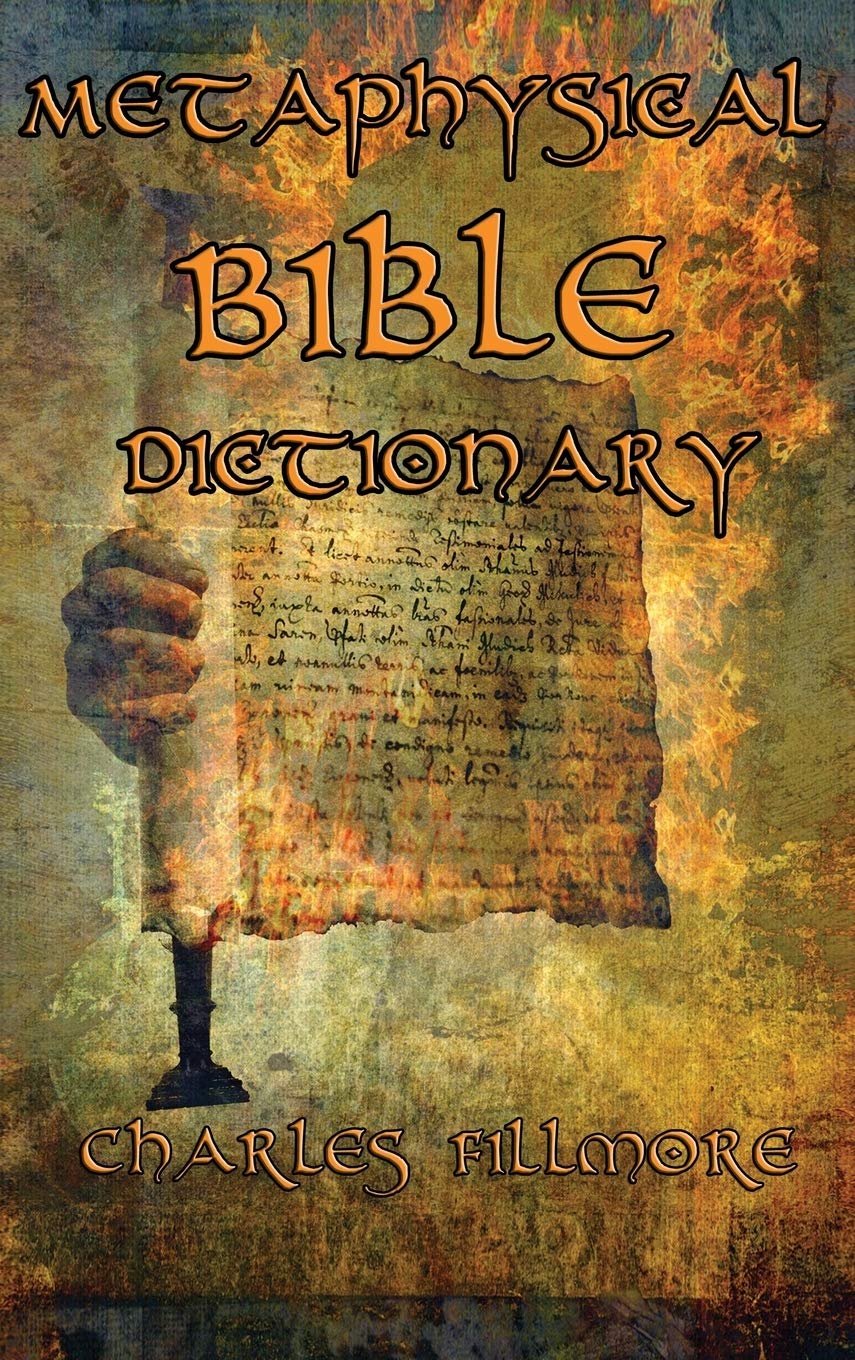 Metaphysical Bible Dictionary - Spiritual Study Guide for Biblical Interpretation & Personal Growth | Perfect for Bible Study, Meditation & Self-Reflection