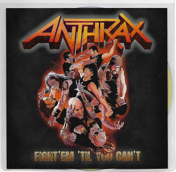 **Anthrax Fight 'Em 'Til You Can't Yellow Translucent Vinyl 7