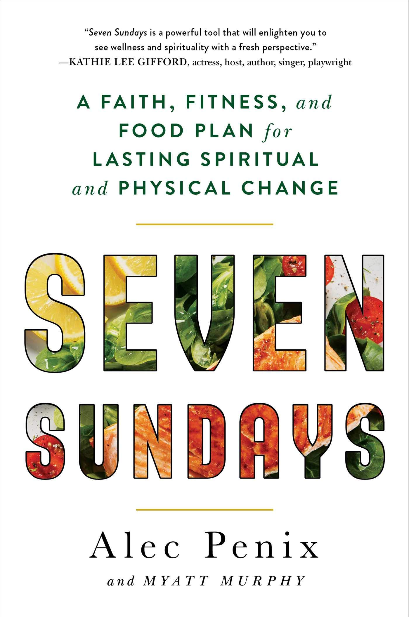 Seven Sundays: Faith, Fitness & Nutrition Plan for Spiritual Growth & Body Transformation | Christian Wellness Program for Weight Loss & Healthy Lifestyle